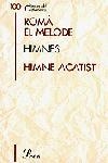 HIMNES HIMNE ACATIST | 9788484378006 | ROMA EL MELODE | Libreria Geli - Librería Online de Girona - Comprar libros en catalán y castellano