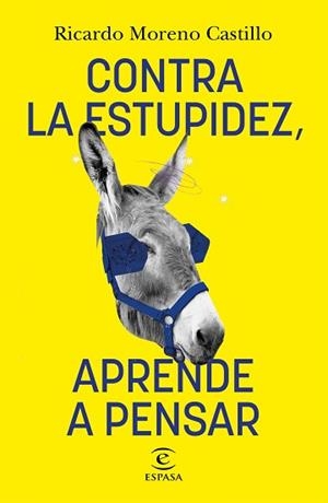CONTRA LA ESTUPIDEZ,APRENDE A PENSAR | 9788467066326 | MORENO CASTILLO,RICARDO | Libreria Geli - Librería Online de Girona - Comprar libros en catalán y castellano