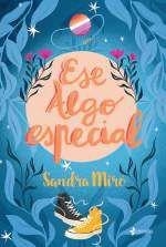 ESE ALGO ESPECIAL | 9788408262077 | MIRÓ,SANDRA | Libreria Geli - Librería Online de Girona - Comprar libros en catalán y castellano