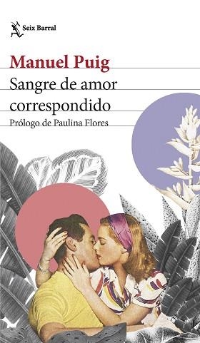 SANGRE DE AMOR CORRESPONDIDO | 9788432240713 | PUIG,MANUEL | Libreria Geli - Librería Online de Girona - Comprar libros en catalán y castellano