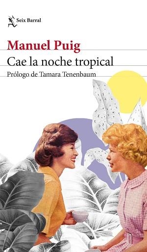 CAE LA NOCHE TROPICAL | 9788432241000 | PUIG,MANUEL | Libreria Geli - Librería Online de Girona - Comprar libros en catalán y castellano
