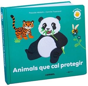 ANIMALS QUE CAL PROTEGIR | 9788491018711 | HÉDELIN,PASCALE | Libreria Geli - Librería Online de Girona - Comprar libros en catalán y castellano