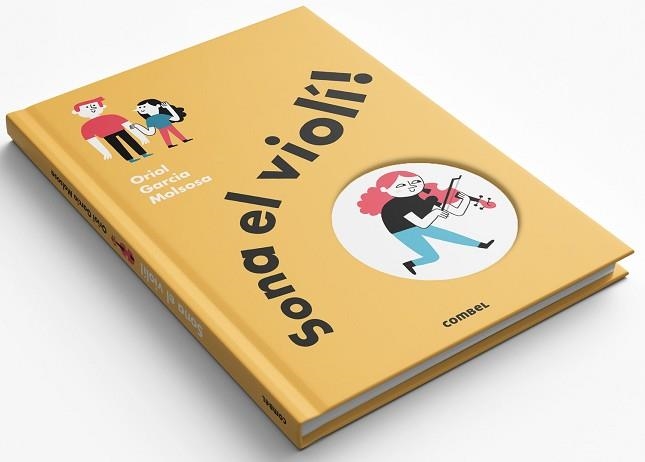 SONA EL VIOLÍ! | 9788491018773 | GARCIA MOLSOSA,ORIOL | Libreria Geli - Librería Online de Girona - Comprar libros en catalán y castellano