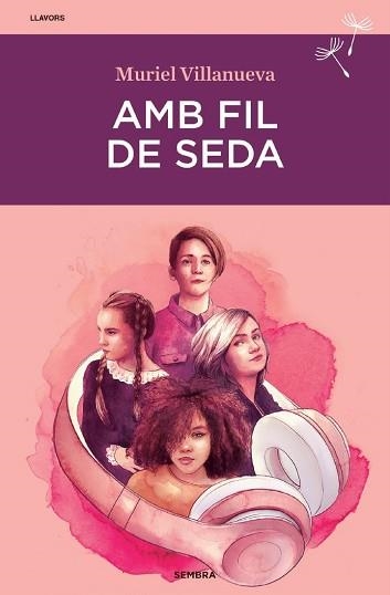 AMB FIL DE SEDA | 9788416698790 | VILLANUEVA,MURIEL | Libreria Geli - Librería Online de Girona - Comprar libros en catalán y castellano