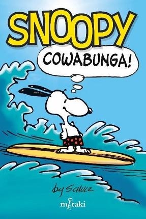 SNOOPY.COWABUNGA! | 9788412526653 | SCHULZ,CHARLES | Libreria Geli - Librería Online de Girona - Comprar libros en catalán y castellano