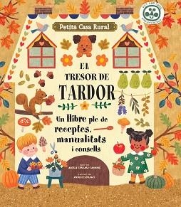 EL TRESOR DE TARDOR.UN LLIBRE PLE DE RECEPTES, MANUALITATS I CONSELLS | 9788419028129 | FERRARO-FANNING,ANGELA | Llibreria Geli - Llibreria Online de Girona - Comprar llibres en català i castellà
