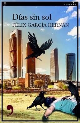 DÍAS SIN SOL | 9788418584633 | GARCÍA HERNÁN,FÉLIX | Libreria Geli - Librería Online de Girona - Comprar libros en catalán y castellano