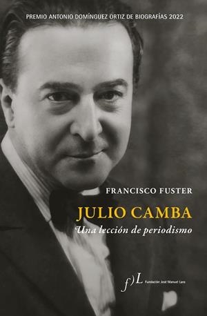 JULIO CAMBA.UNA LECCIÓN DE PERIODISMO | 9788419132024 | FUSTER,FRANCISCO | Llibreria Geli - Llibreria Online de Girona - Comprar llibres en català i castellà