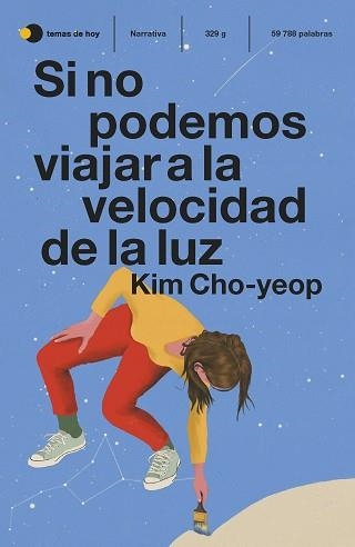 SI NO PODEMOS VIAJAR A LA VELOCIDAD DE LA LUZ | 9788499989334 | CHO-YEOP,KIM | Libreria Geli - Librería Online de Girona - Comprar libros en catalán y castellano