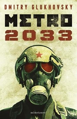 METRO 2033(NUEVA EDICIÓN) | 9788445012819 | GLUKHOVSKY,DMITRY | Libreria Geli - Librería Online de Girona - Comprar libros en catalán y castellano