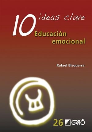 EDUCACIÓN EMOCIONAL(10 IDEAS CLAVE) | 9788499807133 | BISQUERRA ALZINA,RAFAEL | Libreria Geli - Librería Online de Girona - Comprar libros en catalán y castellano