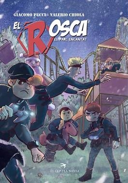 EL ROSCA.EL PARC ENCANTAT | 9788417766054 | PUCCI,GIACOMO | Libreria Geli - Librería Online de Girona - Comprar libros en catalán y castellano