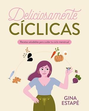 DELICIOSAMENTE CÍCLICAS | 9788418820717 | ESTAPÉ,GINA | Libreria Geli - Librería Online de Girona - Comprar libros en catalán y castellano
