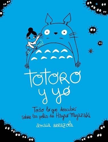 TOTORO Y YO | 9788418820724 | ARRAZOLA,AMAIA | Libreria Geli - Librería Online de Girona - Comprar libros en catalán y castellano
