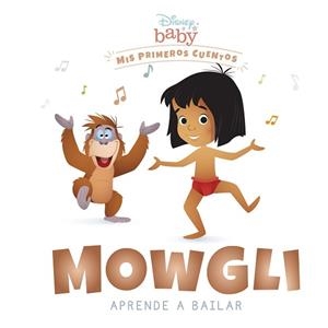 DISNEY BABY.MOWGLI APRENDE A BAILAR | 9788418939211 |   | Llibreria Geli - Llibreria Online de Girona - Comprar llibres en català i castellà