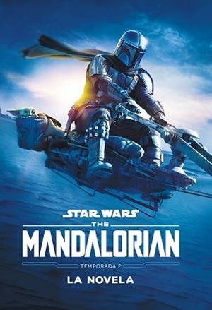 STAR WARS.THE MANDALORIAN.LA NOVELA.TEMPORADA 2 | 9788408257769 |   | Libreria Geli - Librería Online de Girona - Comprar libros en catalán y castellano