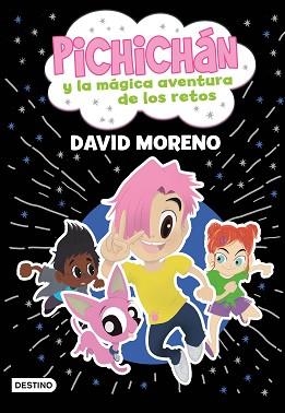 PICHICHÁN Y LA MÁGICA AVENTURA DE LOS RETOS | 9788408260134 | MORENO,DAVID | Libreria Geli - Librería Online de Girona - Comprar libros en catalán y castellano