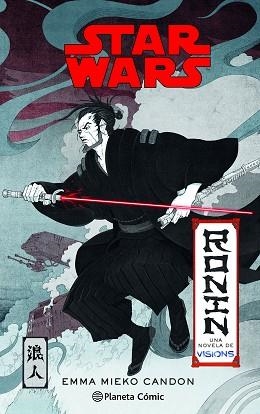 STAR WARS VISIONS.RONIN(NOVELA) | 9788411121446 | MIEKO CANDON,EMMA | Libreria Geli - Librería Online de Girona - Comprar libros en catalán y castellano
