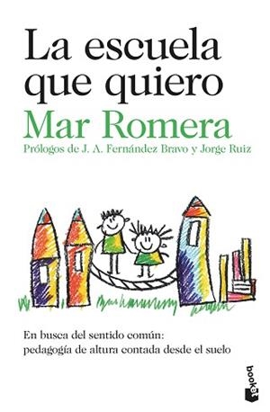 LA ESCUELA QUE QUIERO | 9788423362042 | ROMERA,MAR | Libreria Geli - Librería Online de Girona - Comprar libros en catalán y castellano
