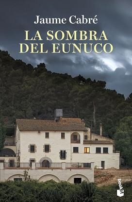 LA SOMBRA DEL EUNUCO | 9788423362059 | CABRÉ,JAUME | Libreria Geli - Librería Online de Girona - Comprar libros en catalán y castellano