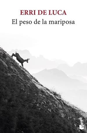 EL PESO DE LA MARIPOSA | 9788432241109 | DE LUCA,ERRI | Libreria Geli - Librería Online de Girona - Comprar libros en catalán y castellano
