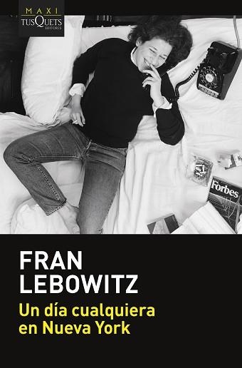 UN DÍA CUALQUIERA EN NUEVA YORK | 9788411071543 | LEBOWITZ,FRAN | Libreria Geli - Librería Online de Girona - Comprar libros en catalán y castellano