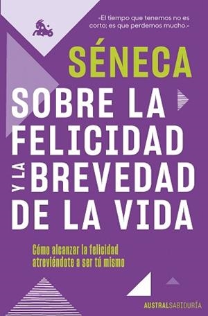 SOBRE LA FELICIDAD Y LA BREVEDAD DE LA VIDA | 9788467066845 | SÉNECA | Libreria Geli - Librería Online de Girona - Comprar libros en catalán y castellano