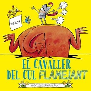 EL CAVALLER DEL CUL FLAMEJANT | 9788491455882 | BEACH | Llibreria Geli - Llibreria Online de Girona - Comprar llibres en català i castellà