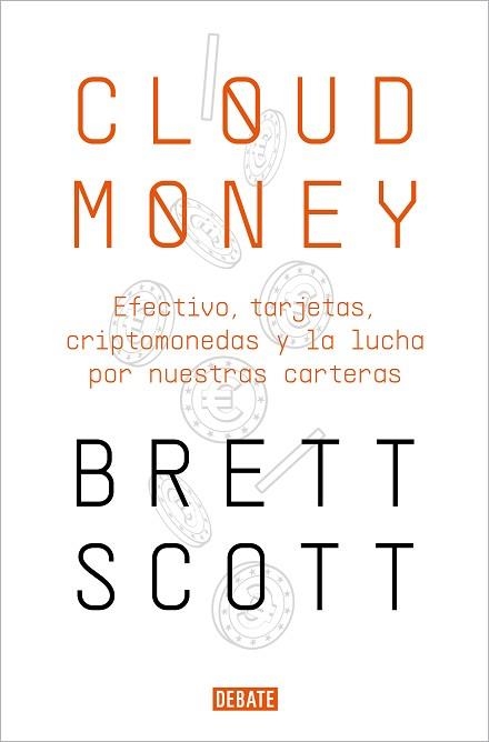 CLOUDMONEY | 9788417636425 | SCOTT,BRETT | Llibreria Geli - Llibreria Online de Girona - Comprar llibres en català i castellà
