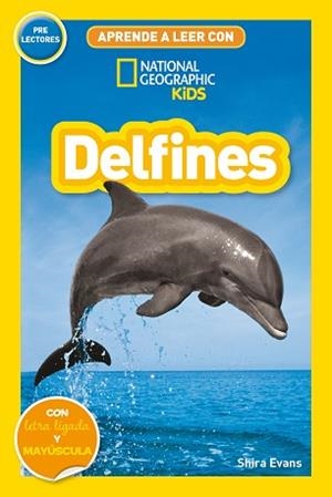 APRENDE A LEER CON NATIONAL GEOGRAPHIC.DELFINES(PRELECTORES)  | 9788482988214 | EVANS,SHIRA | Libreria Geli - Librería Online de Girona - Comprar libros en catalán y castellano