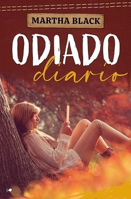 ODIADO DIARIO | 9788419147066 | BLACK,MARTHA | Libreria Geli - Librería Online de Girona - Comprar libros en catalán y castellano