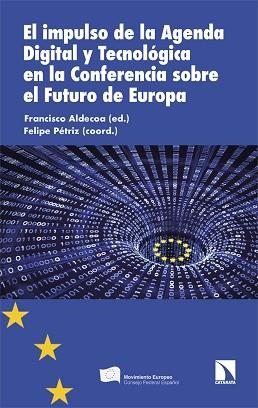 EL IMPULSO DE LA AGENDA DIGITAL Y TECNOLÓGICA EN LA CONFERENCIA SOBRE EL FUTURO | 9788413525402 | ALDECOA,FRANCISCO | Libreria Geli - Librería Online de Girona - Comprar libros en catalán y castellano