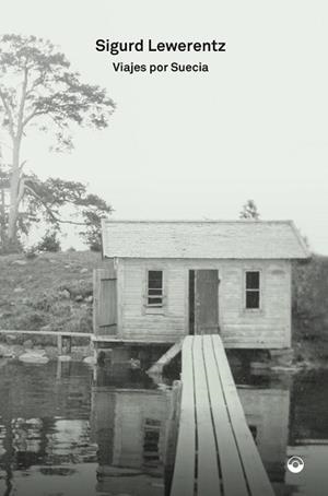 Viajes por Suecia | 9788412525823 | LEWERENTZ,SIGURD | Llibreria Geli - Llibreria Online de Girona - Comprar llibres en català i castellà