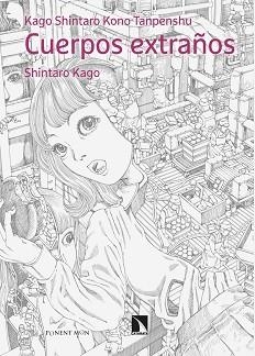 CUERPOS EXTRAÑOS | 9788418309540 | KAGO,SHINTARO | Libreria Geli - Librería Online de Girona - Comprar libros en catalán y castellano