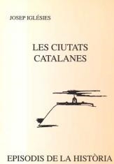 LES CIUTATS CATALANES | 9788423204854 | IGLÉSIES,JOSEP | Libreria Geli - Librería Online de Girona - Comprar libros en catalán y castellano