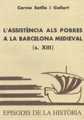 L'ASSISTÈNCIA ALS POBRES A LA BARCELONA MEDIEVAL (S. XIII) | 9788423202591 | BATLLE I GALLART,CARME | Libreria Geli - Librería Online de Girona - Comprar libros en catalán y castellano