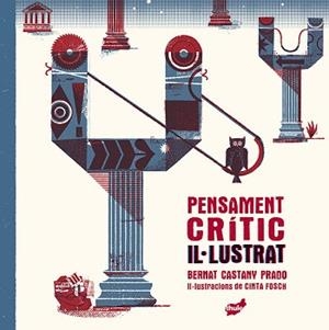 PENSAMENT CRÍTIC IL·LUSTRAT | 9788418702419 | CASTANY PRADO,BERNAT | Llibreria Geli - Llibreria Online de Girona - Comprar llibres en català i castellà
