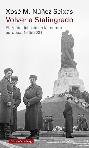 VOLVER A STALINGRADO | 9788419075475 | NÚÑEZ SEIXAS,XOSÉ MANOEL | Llibreria Geli - Llibreria Online de Girona - Comprar llibres en català i castellà