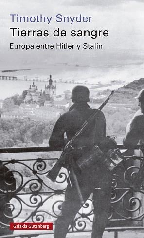 TIERRAS DE SANGRE.EUROPA ENTRE HITLER Y STALIN | 9788419075697 | SNYDER,TIMOTHY | Libreria Geli - Librería Online de Girona - Comprar libros en catalán y castellano