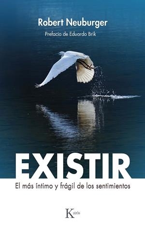 EXISTIR.EL MÁS ÍNTIMO Y FRÁGIL DE LOS SENTIMIENTOS | 9788411210515 | NEUBURGER,ROBERT | Llibreria Geli - Llibreria Online de Girona - Comprar llibres en català i castellà