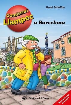 EL COMISSARI LLAMPEC A BARCELONA | 9788417207847 | SCHEFFLER,URSEL | Libreria Geli - Librería Online de Girona - Comprar libros en catalán y castellano