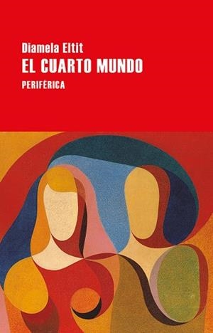EL CUARTO MUNDO | 9788418838491 | ELTIT,DIAMELA | Libreria Geli - Librería Online de Girona - Comprar libros en catalán y castellano