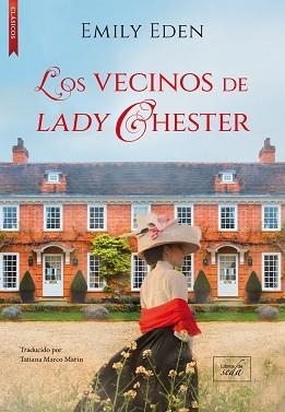LOS VECINOS DE LADY CHESTER | 9788417626839 | EDEN,EMILY | Libreria Geli - Librería Online de Girona - Comprar libros en catalán y castellano