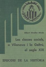 LES CLASSES SOCIALS, A VILANOVA I LA GELTRÚ, EL SEGLE XIX | 9788423201105 | VIRELLA I BLODA,ALBERT | Libreria Geli - Librería Online de Girona - Comprar libros en catalán y castellano