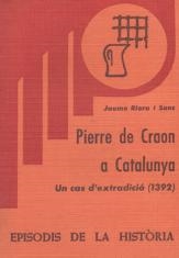 PIERRE DE CRAON A CATALUNYA: UN CAS D'EXTRADICIÓ | 9788423203345 | RIERA I SANS,JAUME | Libreria Geli - Librería Online de Girona - Comprar libros en catalán y castellano