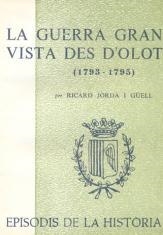 LA GUERRA GRAN VISTA DES D'OLOT (1793-1795) | 9788423203284 | JORDÀ I GÜELL,RICARD | Libreria Geli - Librería Online de Girona - Comprar libros en catalán y castellano