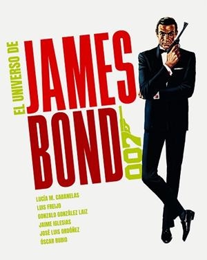EL UNIVERSO DE JAMES BOND | 9788418181467 | Llibreria Geli - Llibreria Online de Girona - Comprar llibres en català i castellà