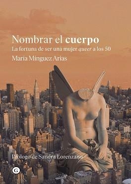 Nombrar el cuerpo | 9788418501777 | MINGUEZ ARIAS,MARIA | Libreria Geli - Librería Online de Girona - Comprar libros en catalán y castellano