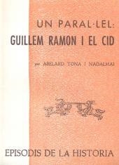 UN PARAL·LEL: GUILLEM RAMON I EL CID | 9788423203116 | TONA I NADALMAI,ABELARD | Libreria Geli - Librería Online de Girona - Comprar libros en catalán y castellano