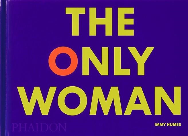 The Only woman | 9781838664206 | HUMES,IMMY | Libreria Geli - Librería Online de Girona - Comprar libros en catalán y castellano